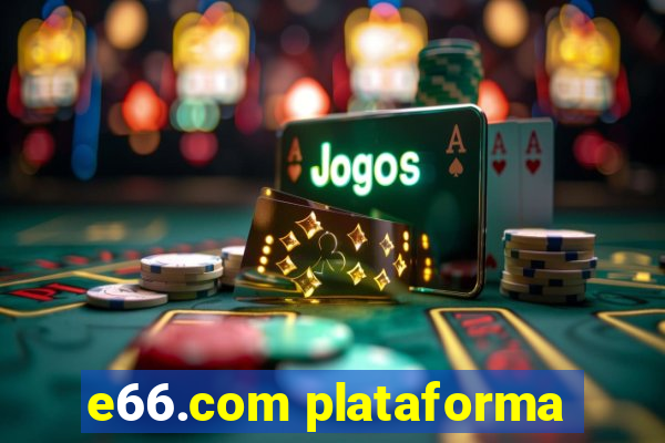 e66.com plataforma